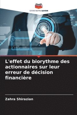 L'effet du biorythme des actionnaires sur leur erreur de dcision financire 1