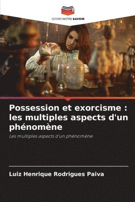 bokomslag Possession et exorcisme