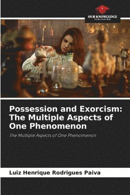 bokomslag Possession and Exorcism