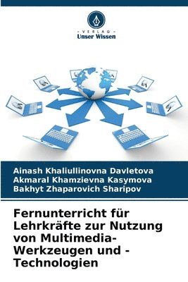 bokomslag Fernunterricht fr Lehrkrfte zur Nutzung von Multimedia-Werkzeugen und -Technologien