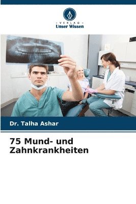 bokomslag 75 Mund- und Zahnkrankheiten