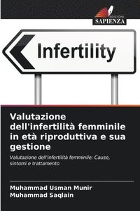 bokomslag Valutazione dell'infertilit femminile in et riproduttiva e sua gestione