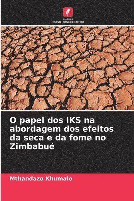 bokomslag O papel dos IKS na abordagem dos efeitos da seca e da fome no Zimbabu