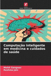 bokomslag Computao inteligente em medicina e cuidados de sade