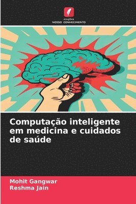 Computação inteligente em medicina e cuidados de saúde