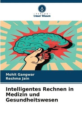 bokomslag Intelligentes Rechnen in Medizin und Gesundheitswesen