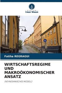 bokomslag Wirtschaftsregime Und Makrokonomischer Ansatz