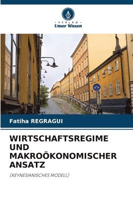 Wirtschaftsregime Und Makrokonomischer Ansatz 1