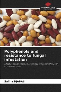 bokomslag Polyphenols and resistance to fungal infestation