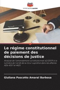 bokomslag régime constitutionnel de paiement des décisions de justice