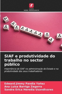 Edward Jimmy Pandia Yañez, Ana Luisa Barriga Zegarra, Sandra Erica Heredia Usandivares - SIAF e produtividade do trabalho no sector público, Häftad