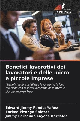 Edward Jimmy Pandia Yañez, Fatima Pizango Salazar, Jimmy Fernando Layche Bardales - Benefici lavorativi dei lavoratori e delle micro e piccole imprese, Häftad