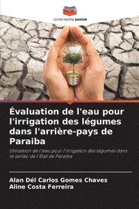 bokomslag valuation de l'eau pour l'irrigation des lgumes dans l'arrire-pays de Paraiba