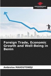 bokomslag Foreign Trade, Economic Growth and Well-Being in Benin