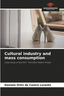 Cultural industry and mass consumption 1