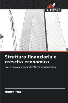 Henry Yua - Struttura finanziaria e crescita economica, Häftad