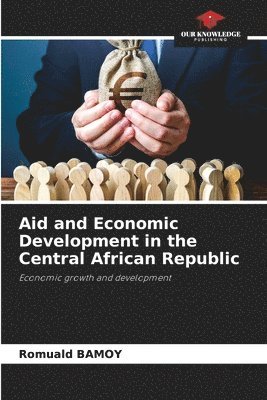 bokomslag Aid and Economic Development in the Central African Republic