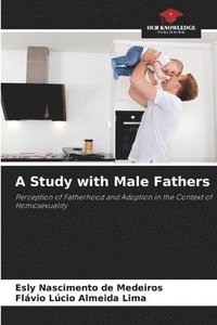 bokomslag A Study with Male Fathers