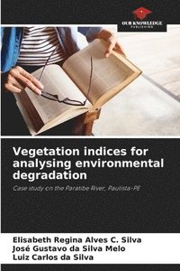 bokomslag Vegetation indices for analysing environmental degradation