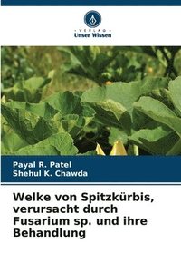 bokomslag Welke von Spitzkrbis, verursacht durch Fusarium sp. und ihre Behandlung