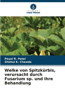 bokomslag Welke von Spitzkürbis, verursacht durch Fusarium sp. und ihre Behandlung