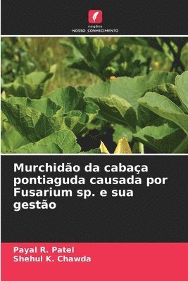 Murchido da cabaa pontiaguda causada por Fusarium sp. e sua gesto 1