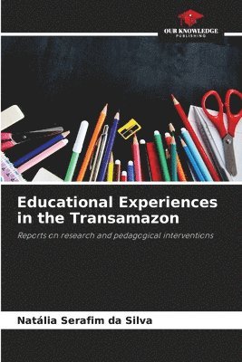 Educational Experiences in the Transamazon