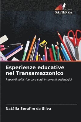 Natália Serafim Da Silva, Natália Serafim da Silva - Esperienze educative nel Transamazzonico, Häftad