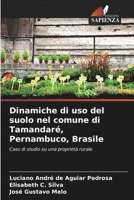 bokomslag Dinamiche di uso del suolo nel comune di Tamandar, Pernambuco, Brasile