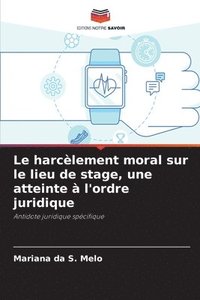 bokomslag Le harclement moral sur le lieu de stage, une atteinte  l'ordre juridique