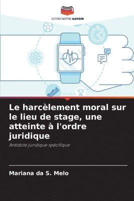 harcèlement moral sur le lieu de stage, une atteinte à l'ordre juridique