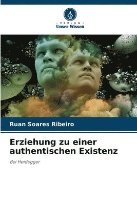 bokomslag Erziehung zu einer authentischen Existenz