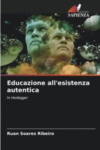 bokomslag Educazione all'esistenza autentica