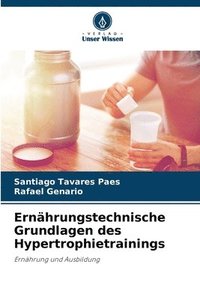 bokomslag Ernährungstechnische Grundlagen des Hypertrophietrainings