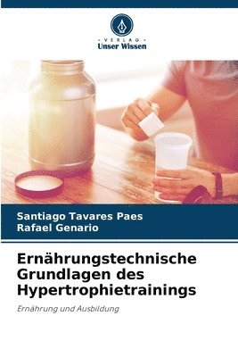 bokomslag Ernhrungstechnische Grundlagen des Hypertrophietrainings