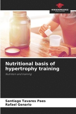 bokomslag Nutritional basis of hypertrophy training