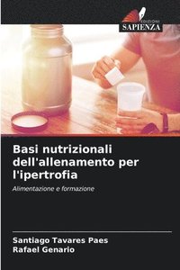 bokomslag Basi nutrizionali dell'allenamento per l'ipertrofia