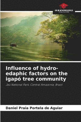 bokomslag Influence of hydro-edaphic factors on the igap tree community