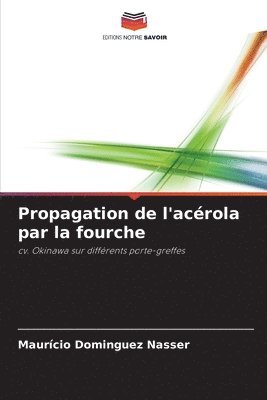 bokomslag Propagation de l'acrola par la fourche