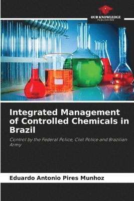 bokomslag Integrated Management of Controlled Chemicals in Brazil