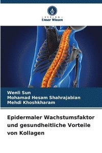 bokomslag Epidermaler Wachstumsfaktor und gesundheitliche Vorteile von Kollagen