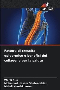 bokomslag Fattore di crescita epidermico e benefici del collagene per la salute