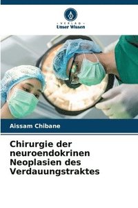 bokomslag Chirurgie der neuroendokrinen Neoplasien des Verdauungstraktes