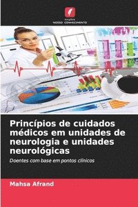 bokomslag Princpios de cuidados mdicos em unidades de neurologia e unidades neurolgicas