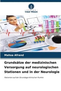 bokomslag Grundstze der medizinischen Versorgung auf neurologischen Stationen und in der Neurologie