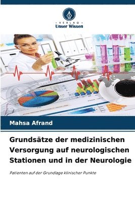 bokomslag Grundstze der medizinischen Versorgung auf neurologischen Stationen und in der Neurologie