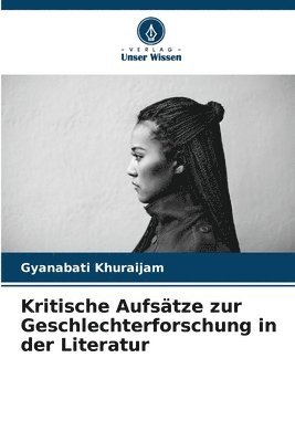 bokomslag Kritische Aufstze zur Geschlechterforschung in der Literatur