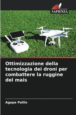 Ottimizzazione della tecnologia dei droni per combattere la ruggine del mais