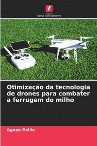 bokomslag Otimizao da tecnologia de drones para combater a ferrugem do milho