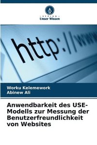 bokomslag Anwendbarkeit des USE-Modells zur Messung der Benutzerfreundlichkeit von Websites